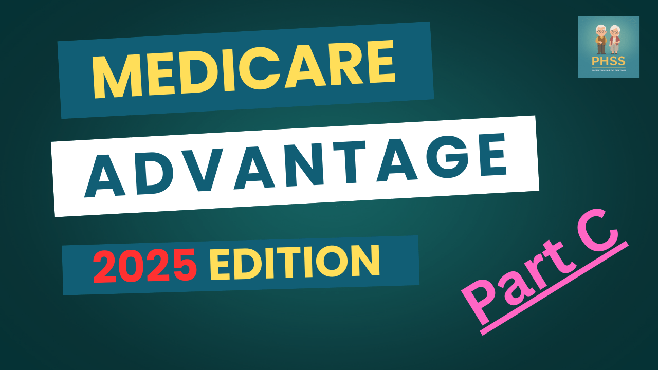 Medicare Advantage 2025 Edition MyPhss