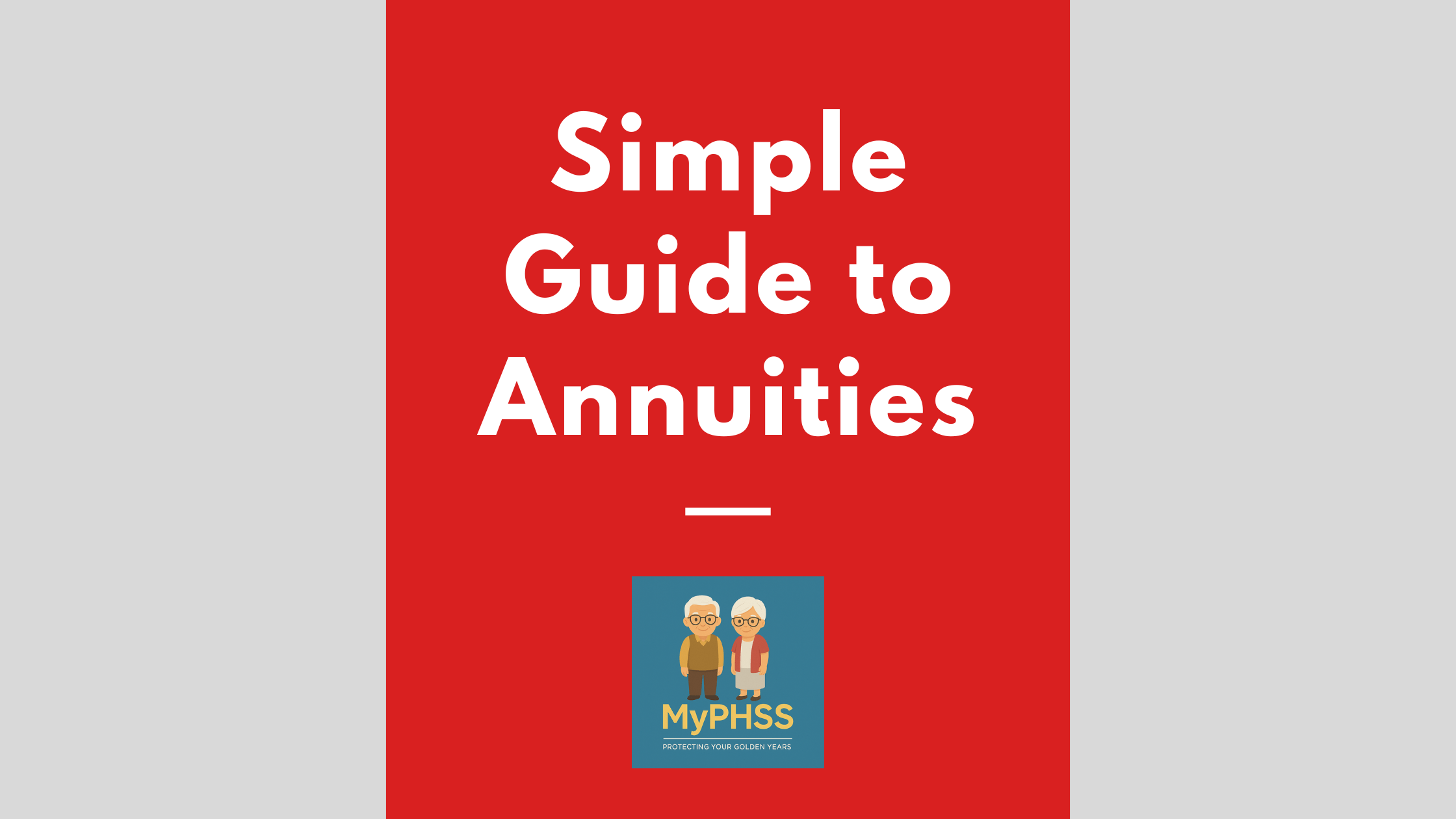 Simple Guide To Annuities by MyPhss