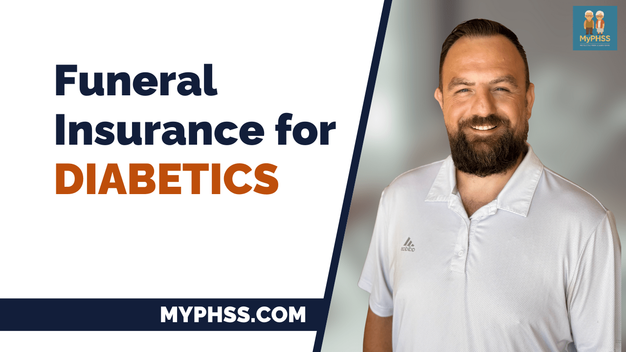 Funeral Insurance for DIABETICS by MyPhss.com