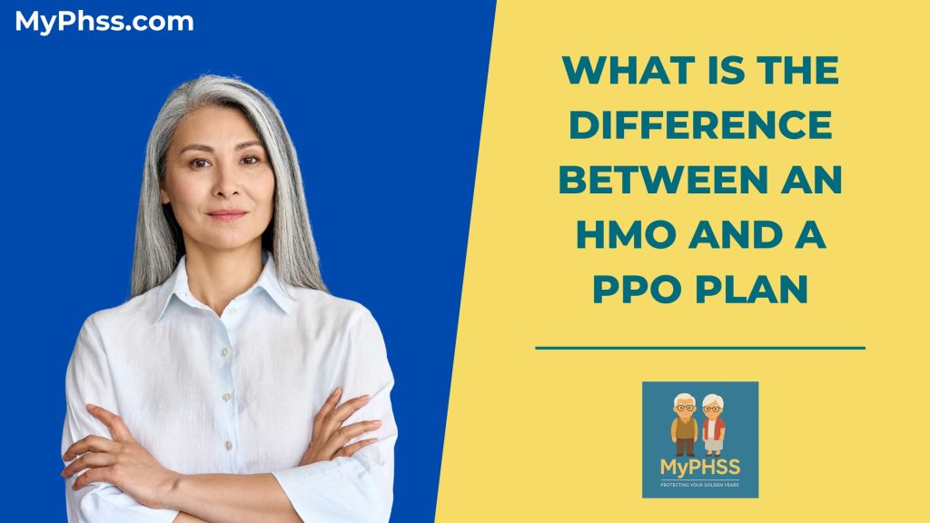 What Is the Difference Between an HMO and a PPO Plan by MyPhss