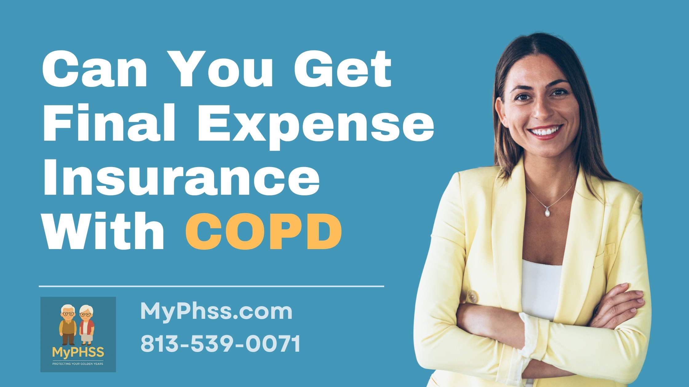 Can you get Final Expense Insurance with COPD by MyPhss 8135390071